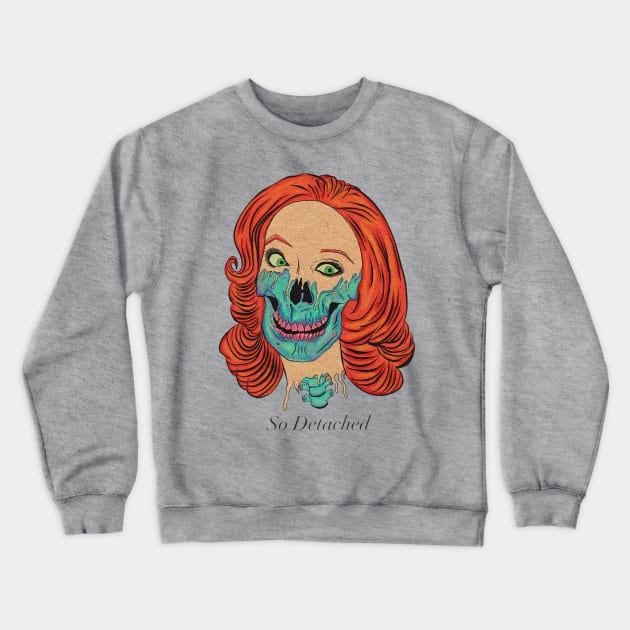 So Detached Crewneck Sweatshirt by JuicyJawa